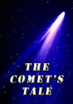 Watch The Comet\'s Tale Merdb