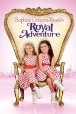 Watch Sophia Grace & Rosie's Royal Adventure Merdb