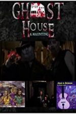 Watch Ghost House: A Haunting Merdb