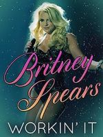 Watch Britney Spears: Workin\' It Merdb