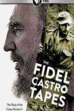 Watch The Fidel Castro Tapes Merdb