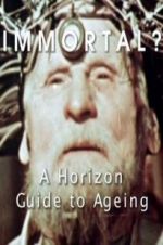 Watch Immortal? A Horizon Guide to Ageing Merdb