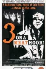 Watch Three on a Meathook Merdb