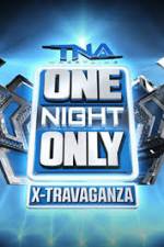 Watch TNA One Night Only X-Travaganza Merdb