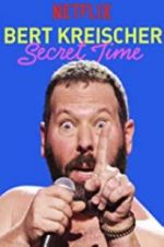Watch Bert Kreischer: Secret Time Merdb