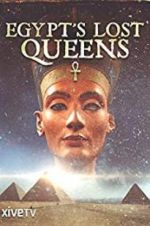 Watch Egypt\'s Lost Queens Merdb