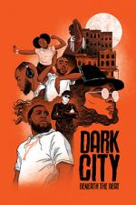 Watch Dark City Beneath the Beat Merdb