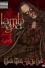 Watch Lamb of God: Walk With Me in Hell Merdb