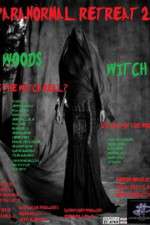 Watch Paranormal Retreat 2-The Woods Witch Merdb