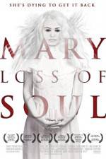 Watch Mary Loss of Soul Merdb