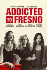 Watch Addicted to Fresno Merdb