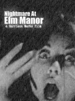 Watch Nightmare at Elm Manor Merdb