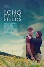 Watch Long Forgotten Fields Merdb