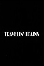 Watch Travelin Trains Merdb
