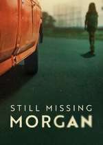 Watch Still Missing Morgan Merdb