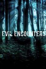 Watch Evil Encounters Merdb