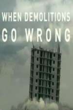 Watch When Demolitions Go Wrong Merdb