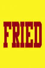 Watch Fried Merdb