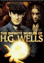 Watch The Infinite Worlds of H.G. Wells Merdb