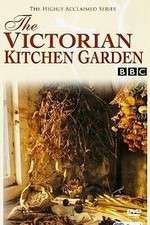 Watch The Victorian Kitchen Garden Merdb