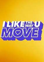 Watch I Like the Way U Move Merdb