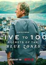 Watch Live to 100: Secrets of the Blue Zones Merdb