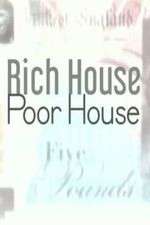 Watch Rich House, Poor House Merdb