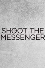 Watch Shoot the Messenger Merdb