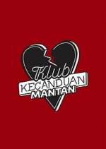 Watch Klub Kecanduan Mantan Merdb