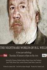 Watch The Nightmare Worlds of H.G. Wells Merdb