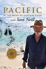 Watch The Pacific: In the Wake of Captain Cook, with Sam Neill Merdb