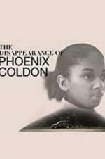 Watch The Disappearance of Phoenix Coldon Merdb