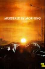 Watch Murdered by Morning Merdb