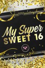 Watch My Super Sweet 16 Merdb