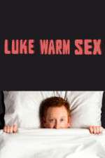 Watch Luke Warm Sex Merdb