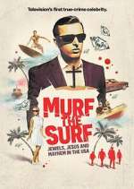 Watch Murf the Surf: Jewels, Jesus, and Mayhem in the USA Merdb