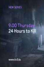 Watch 24 Hours to Kill Merdb
