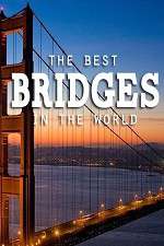 Watch World's Greatest Bridges Merdb