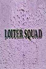 Watch Loiter Squad Merdb