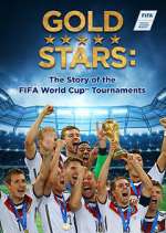 Watch Gold Stars: The Story of the FIFA World Cup Tournaments Merdb