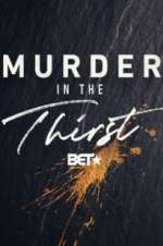 Watch Murder In The Thirst Merdb