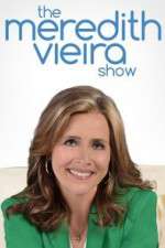 Watch The Meredith Vieira Show Merdb