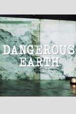 Watch Dangerous Earth Merdb