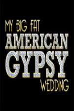 Watch My Big Fat American Gypsy Wedding Merdb