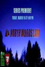 Watch North Woods Law Merdb