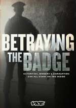 Watch Betraying the Badge Merdb