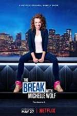 Watch The Break with Michelle Wolf Merdb