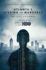 Watch Atlanta\'s Missing and Murdered: The Lost Children Merdb