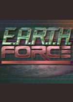 Watch E.A.R.T.H. Force Merdb