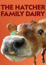 Watch The Hatcher Family Dairy Merdb